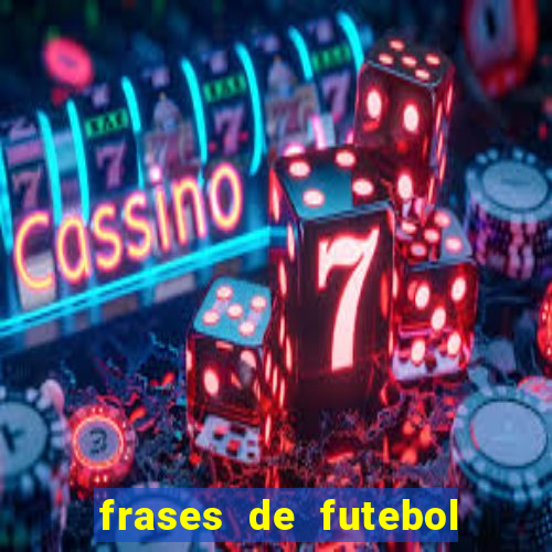 frases de futebol feminino para status tumblr